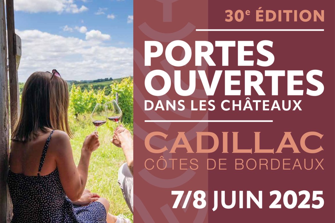 30ème édition des Portes Ouvertes de Cadillac Côtes de Bordeaux : un week-end d'œnotourisme festif et accessible