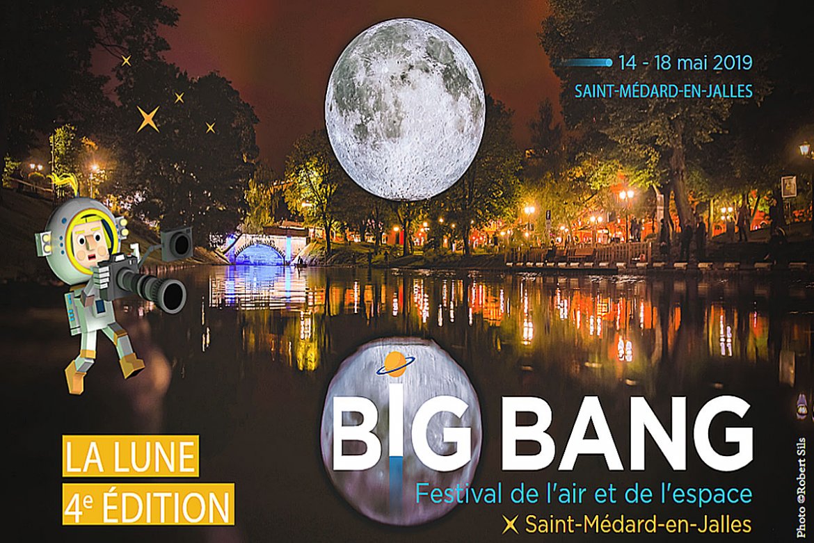 La 4 éme édition du Festival Big Bang St-Médard-en-Jalles du 14 au 18 Mai 2019.